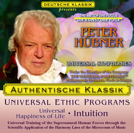 Peter Hübner - PETER HÜBNER ETHIC PROGRAMS - Universal Happiness of Life